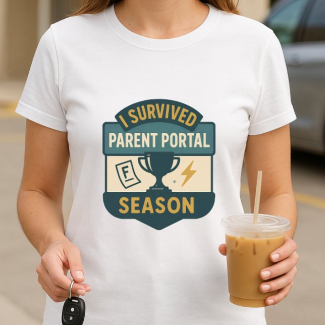 Funny Parents School Shirt; Parent Portal Edition T Shirt (Skapare uppladdad)