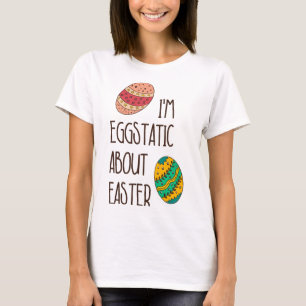 Funny Påsk Cute Eggstatic Humous Say Quote T Shirt