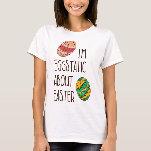 Funny Påsk Cute Eggstatic Humous Say Quote T Shirt (Framsida)