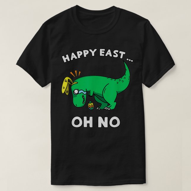 Funny Påsk Dinosaur Gråter Tre Lycklig Öster T Shirt (Design framsida)