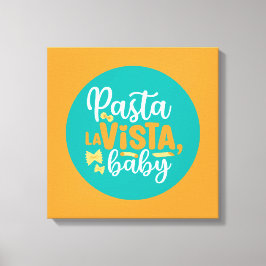 Funny Pasta La Vista Retro Kitchen Typography Art Canvastryck