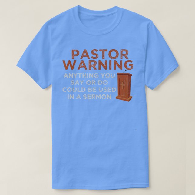 Funny Pastor Warning Roligt Pastor Sermon Gift Pre T Shirt (Design framsida)
