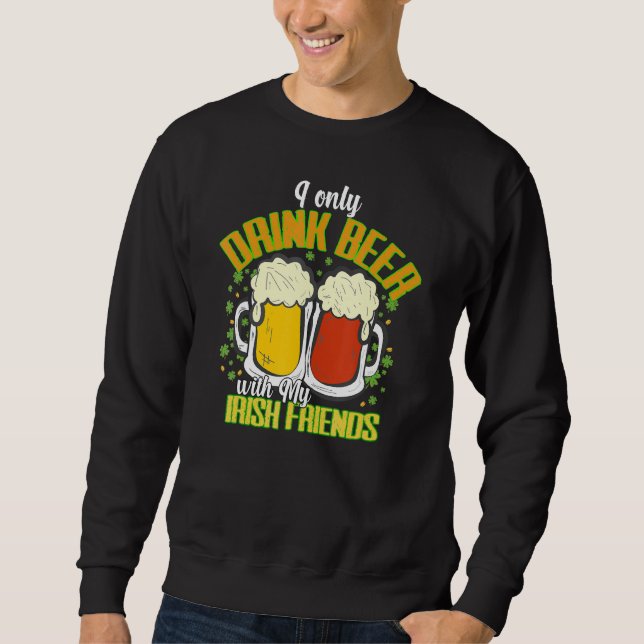 Funny Patricks Drinking Quote St Paddys Drink Team Lång Ärmad Tröja (Framsida)