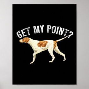 Funny pekare Hund Hämta min poäng Bird Hund älskar Poster