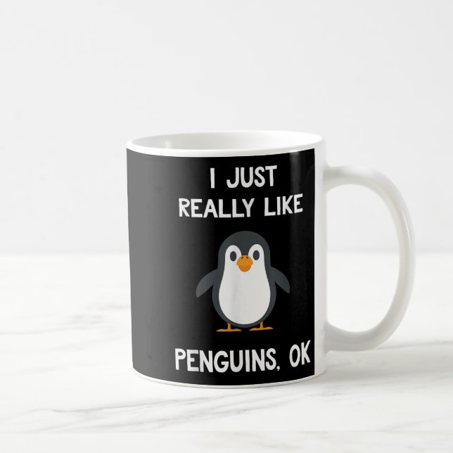 Funny Penguin Quote I Just Really Like Penguins Ok Kaffemugg (Höger)