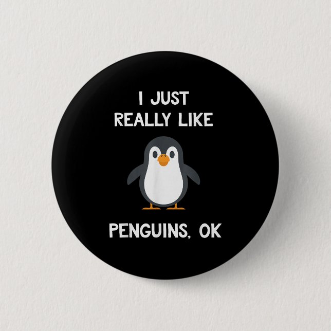 Funny Penguin Quote I Just Really Like Penguins Ok Knapp (Framsida)