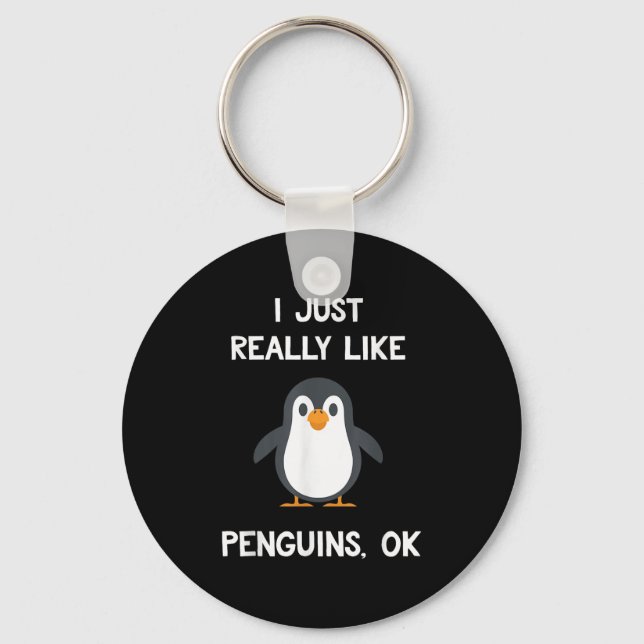 Funny Penguin Quote I Just Really Like Penguins Ok Nyckelring (Framsida)