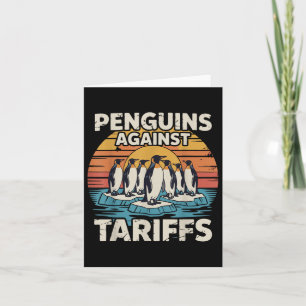 Funny Penguins against Tariffs Anti Tariffs Pengui Kort