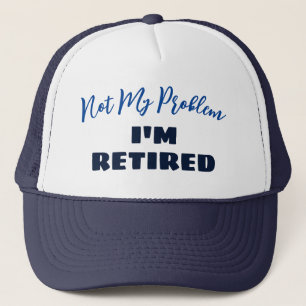Funny Pension Gift Inte mitt problem Pension Keps