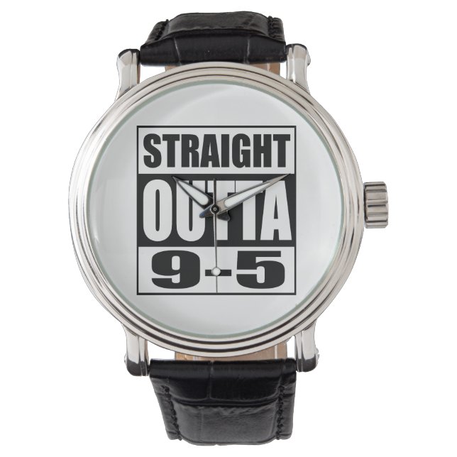Funny Pension Gift Rak Outta 9-5 Armbandsur (Framsida)