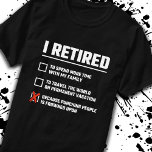 Funny Pension - jag är trött - Lycklig Pension T Shirt<br><div class="desc">Den här roliga utformningen av pension-memorandumet är perfekt för en Party i Lycklig Pension för din medarbetare, medarbetare, chef, övervakare eller chef. Alla som någonsin har haft ett arbete som innebär att arbeta med andra människor kommer att kärlek detta roliga pension-skämt! "Jag är trött för att Slå folk är frodigt...</div>