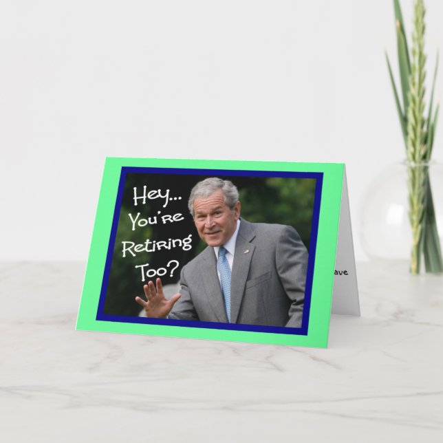 Funny Pension-kort - Bush'ism humor Kort (Framsida)