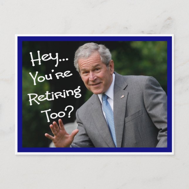 Funny Pension-kort - Bush'ism humor Vykort (Framsida)