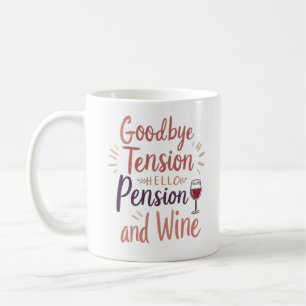 Funny Pension Mugg - "Adjö Tension, Hej Pen