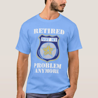 Funny Pension-pensionspolis för pensionerade polis T Shirt