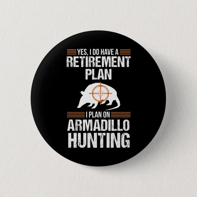 Funny Pension Plan Armadillo Possum Hunting Hun Knapp (Framsida)