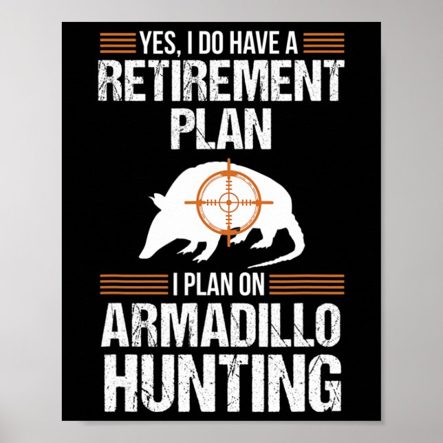 Funny Pension Plan Armadillo Possum Hunting Hun Poster (Framsidan)