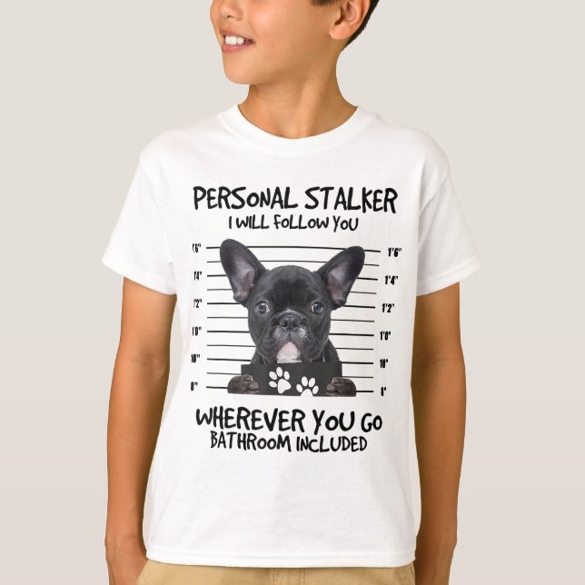 Funny Personal Stalker Black Fransk Bulldog T Shirt (Framsida)