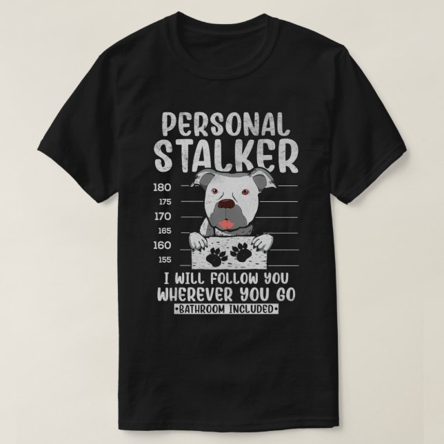Funny Personal Stalker Hund Pitbull Guard Pittie M T Shirt (Design framsida)