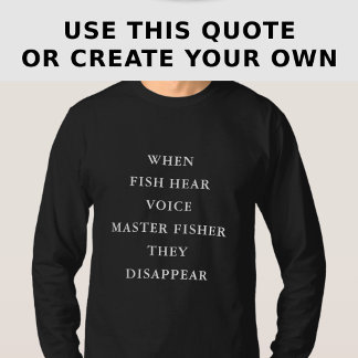 Funny Personalized Fishing Quote Long Sleeve T Shirt