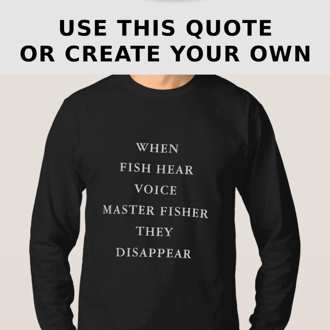 Funny Personalized Fishing Quote Long Sleeve T Shirt (Skapare uppladdad)