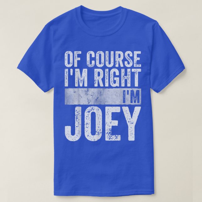 Funny Personalized Name  Of Course I'm Right I'm J T Shirt (Design framsida)