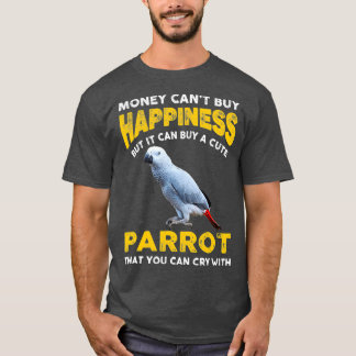 Funny Pet African Grått Parrot Joke Money Cant T Shirt