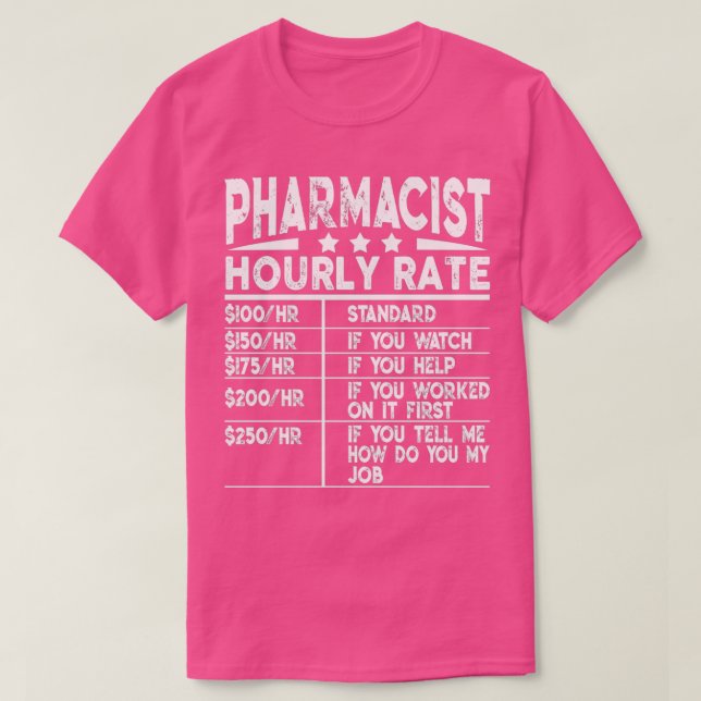 Funny Pharmacist Hourly Rate Gift T Shirt (Design framsida)