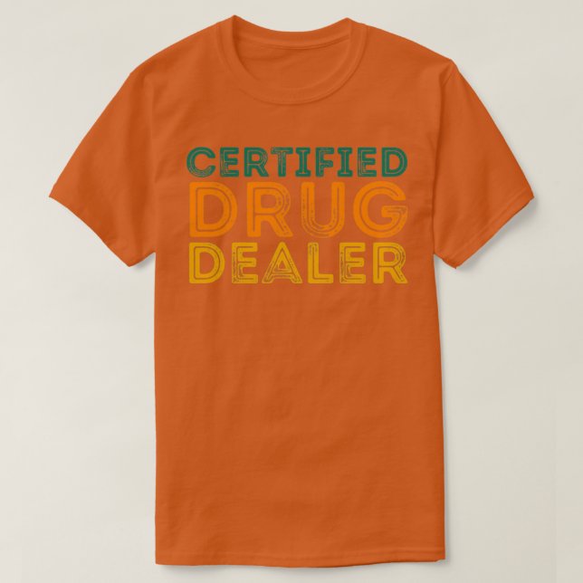 Funny Pharmacist Quote Auktoriserad Drug Dealer T Shirt (Design framsida)