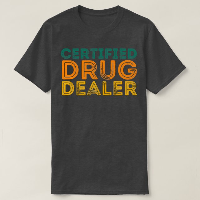 Funny Pharmacist Quote Auktoriserad Drug Dealer T Shirt (Design framsida)