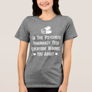 Funny Pharmacy Psychotic T Shirt