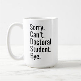 Funny PhD Graduation Gift Doctoral Student Excuse  Kaffemugg