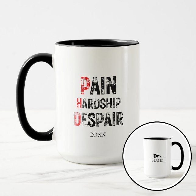 Funny PhD Graduation Pain Hardship Despair Quote Mugg (Skapare uppladdad)