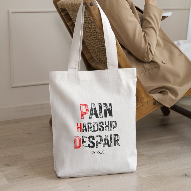 Funny PhD Graduation Pain Hardship Despair Quote Tygkasse (Skapare uppladdad)