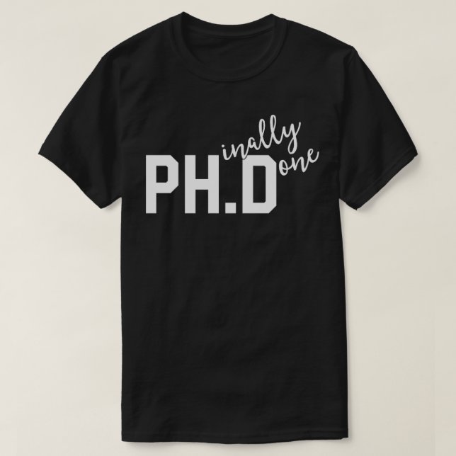 Funny PhD Shirt Phinally Slutligen klar Studenten  T (Design framsida)