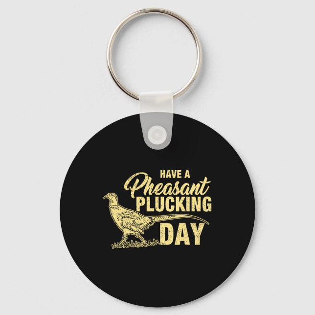 Funny Pheasant Hunting Plucking T Shirt Gift Nyckelring (Framsida)