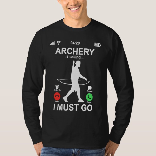 Funny Phone Screen Archery Is Calling And I Must G T Shirt (Framsida)