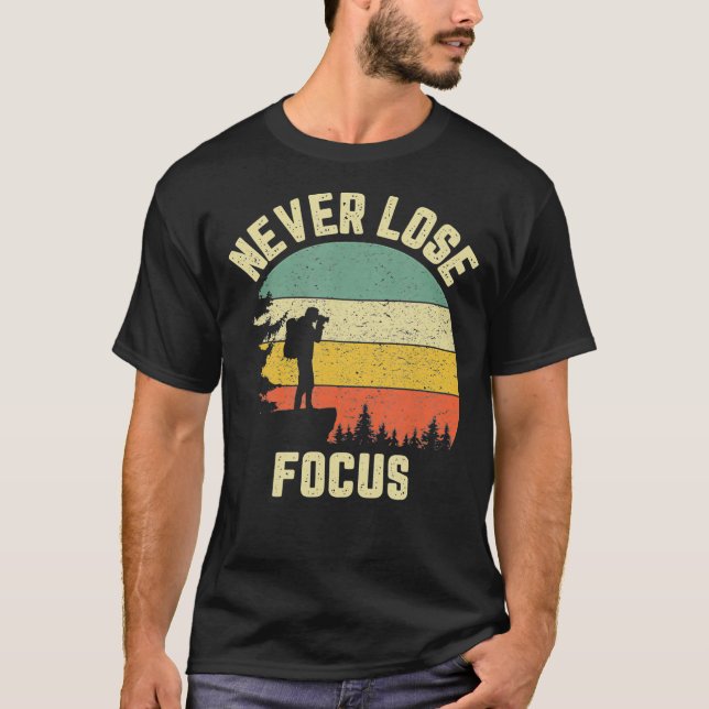 Funny Photographer Shirt Camera Never Lose Focus P T (Framsida)