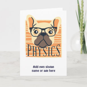 Funny PHYSICS Fransk Bulldog Science Teacher Gift Kort