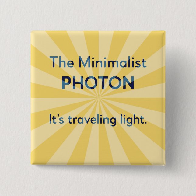 Funny Physics Gift, Science Joke, Photon humor Knapp (Framsida)