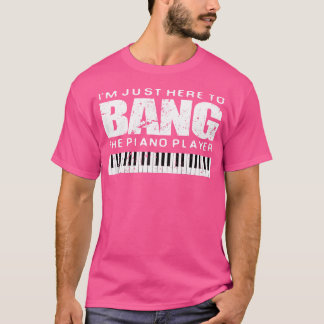 Funny Pianist Wife Bang The Piano Player T Shirt