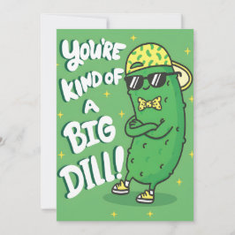 Funny Pickle Pun You're Kind of a Big Dill Tack Kort