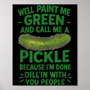 Funny Pickle som säger Southern S Quote Humor Poster