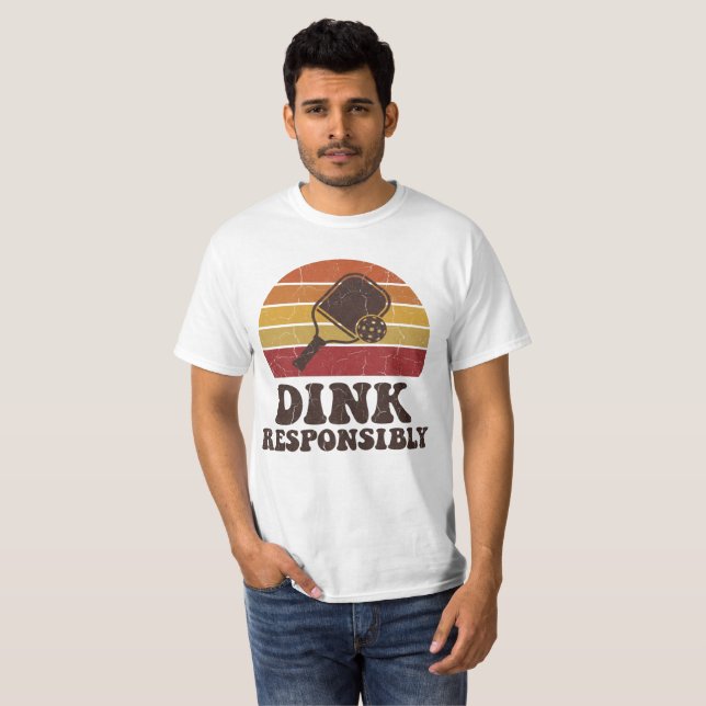 Funny Pickleball Dink Responsibly Paddle Player T Shirt (Hel framsida)