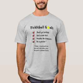 Funny Pickleball Goals T Shirt