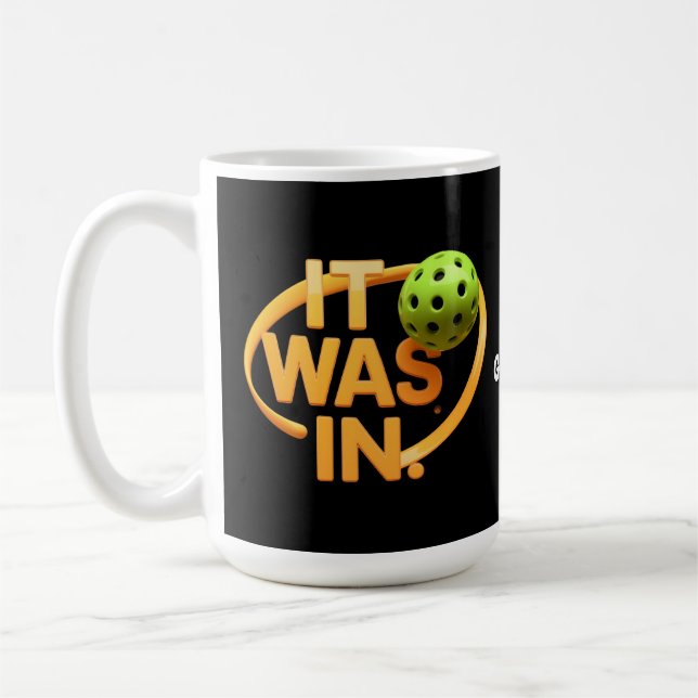 Funny Pickleball Player "It Was In" Paddleball  Kaffemugg (Vänster)