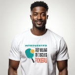 Funny Pickleball T Shirt<br><div class="desc">Lustigt introduvert Pickleball-kläder för din favoritspelare. Ett humoristiskt citat "Inverterad men villig att diskutera pickleball" är perfekt för att lägga till lite roligt på pickleball-domstolen. Modern typografi och retrofärg.</div>