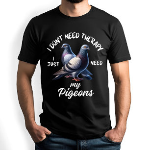 Funny Pigeon Älskare Therapy-citat T Shirt
