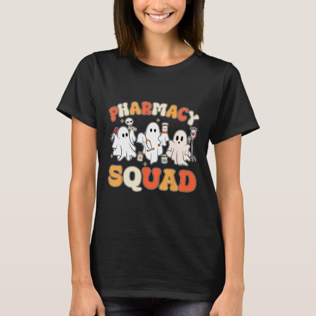 Funny Pills Pharmacy Pharmacist Squad Cute Hallowe T Shirt (Framsida)