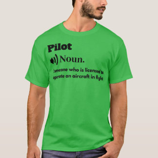 Funny Pilot Definition 1 T Shirt